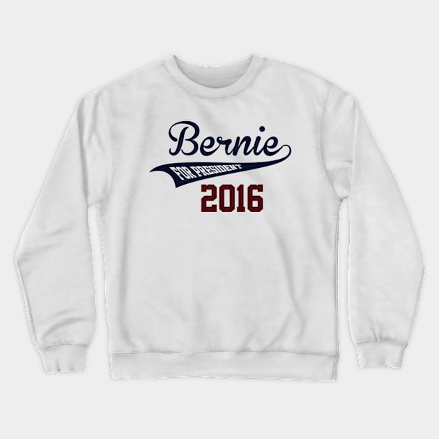 Bernie Sanders For President Crewneck Sweatshirt by ESDesign